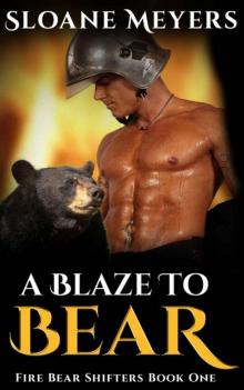 A Blaze To Bear (Fire Bear Shifters Book 1)