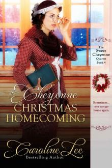 A Cheyenne Christmas Homecoming (The Sweet Cheyenne Quartet Book 4) Read online