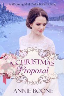 A Christmas Proposal (A Wyoming Mail Order Bride Holiday 2) Read online