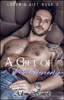A Gift of Matrimony (Lover's Gift Book 2) Read online