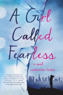 A Girl Called Fearless: A Novel (The Girl Called Fearless Series) Read online