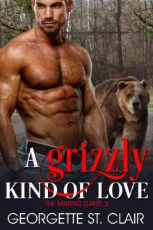 A Grizzly Kind Of Love (The Mating Game Book 3) Read online