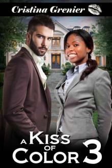 A Kiss of Color: A BWWM Interracial Romance (Book 3) Read online