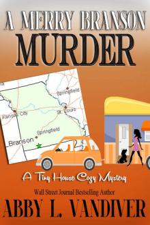 A Merry Branson Murder (A Tiny House Cozy Mystery Book 2) Read online