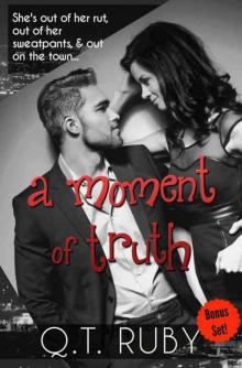 A Moment of Truth: A Complete Bonus Set (A Matter of Trust #1-2) Read online