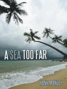 A Sea Too Far Read online