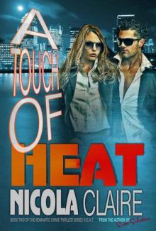 A Touch Of Heat (H.E.A.T. Book 2) Read online