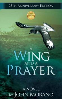 A Wing and a Prayer (The John Morano Eco-Adventure Series Book 1) Read online