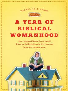 A Year of Biblical Womanhood Read online