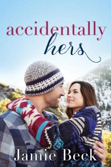 Accidentally Hers (Sterling Canyon #1) Read online
