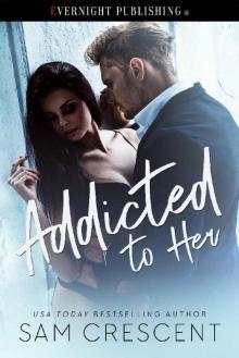 Addicted to Her