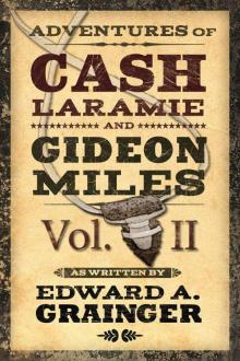 Adventures of Cash Laramie and Gideon Miles Vol. II