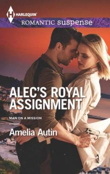 Alec's Royal Assignment (Man On A Mission Book 3) Read online