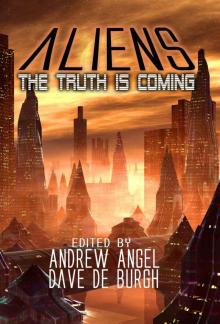 Aliens - The Truth is Coming (Book of Aliens 1) Read online