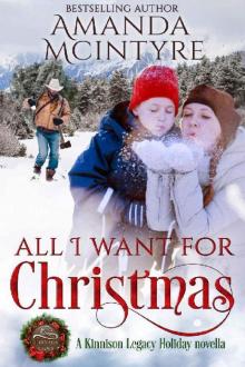 All I Want for Christmas: A Kinnison Legacy Holiday novella Read online