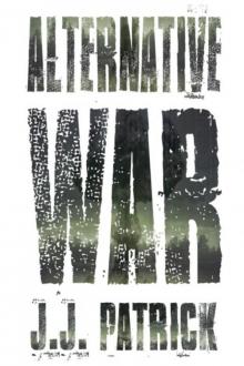 Alternative War: Unabridged Read online