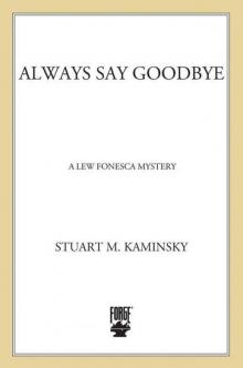 Always Say Goodbye: A Lew Fonesca Mystery Read online