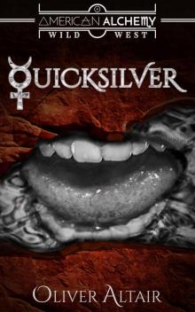 American Alchemy_Quicksilver Read online