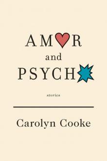 Amor and Psycho: Stories Read online