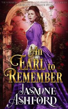 An Earl To Remember (The Yorkshire Downs Series - Love, Hearts and Challenges) (A Regency Romance Story)