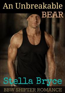 An Unbreakable Bear: BBW Shifter Romance Read online