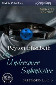 An Undercover Submissive [Safeword LLC 5] (Siren Publishing Sensations) Read online