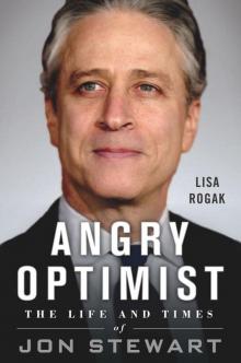 Angry Optimist: The Life and Times of Jon Stewart Read online