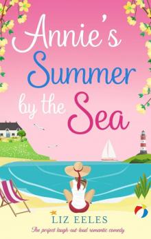 Annie’s Summer by the Sea: The perfect laugh-out-loud romantic comedy