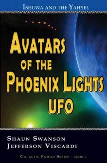 Avatars of the Phoenix Lights UFO: Ishuwa and the Yahyel