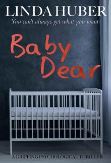 Baby Dear: a gripping psychological thriller Read online