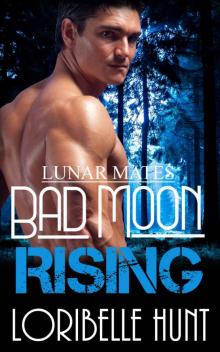 Bad Moon Rising (Lunar Mates Book 2)