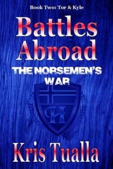 Battles Abroad: The Norsemen's War: Book Two - Tor & Kyle (The Hansen Series 2) Read online