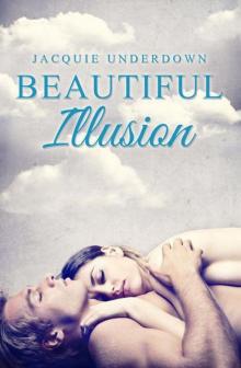 Beautiful Illusion Read online