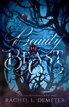 Beauty of the Beast (Fairy Tale Retellings Book 1) Read online