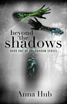 Beyond the Shadows: Second Edition (The Shadow Series Book 1) Read online