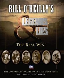 Bill O'Reilly's Legends and Lies Read online