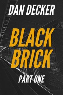 Black Brick - Part One Read online