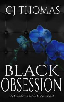 Black Obsession (A Kelly Black Affair Book 3)