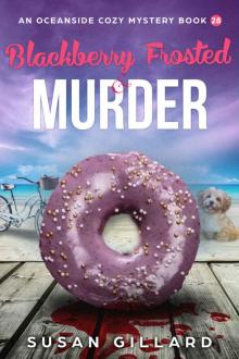 Blackberry Frosted & Murder_An Oceanside Cozy Mystery Book 28 Read online