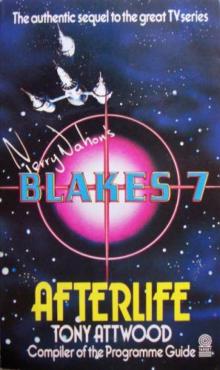 Blake's 7 - 04 - Afterlife Read online