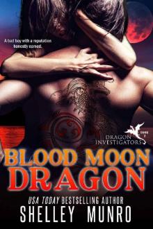 Blood Moon Dragon (Dragon Investigators Book 2) Read online