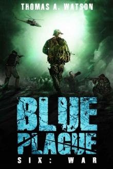 Blue Plague: War (Blue Plague Book 6) Read online