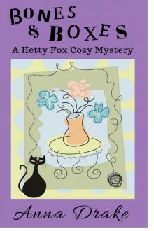 Bones & Boxes: a Hetty Fox Cozy Mystery (Hetty Fox Cozy Mysteries Book 1) Read online