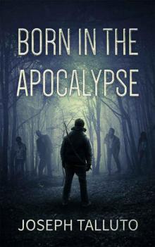 Born In The Apocalypse Read online