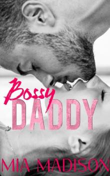 Bossy Daddy: A steamy older man office romance Read online