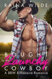 Bought by the Raunchy Cowboy: A BBW Billionaire Romance Read online