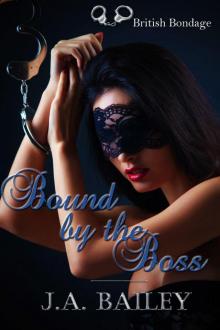 Bound by the Boss (BDSM Erotica) Read online