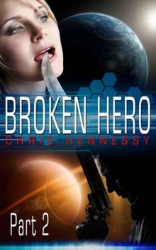 Broken Hero: Part 2 (Broken Hero Series) Read online