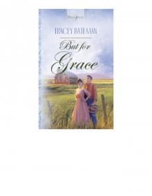 But For Grace (HEARTSONG PRESENTS - HISTORICAL) Read online