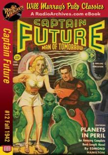 Captain Future 12 - Planets in Peril (Fall 1942) Read online